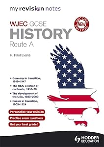 My Revision Notes Wjec History Route a by R. Paul Evans