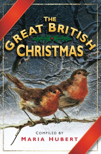 The Great British Christmas by Maria Hubert