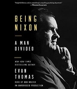 Being Nixon: A Man Divided