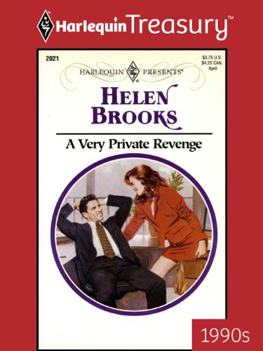 A VERY PRIVATE REVENGE by Helen Brooks