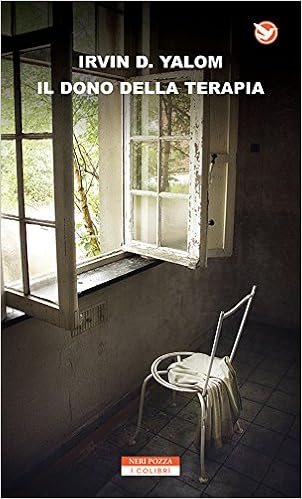 Irvin D. Yalom - Il dono della terapia (2014)