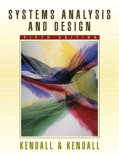 Systems Analysis and Design (5th Edition) by Kenneth E. Kendall