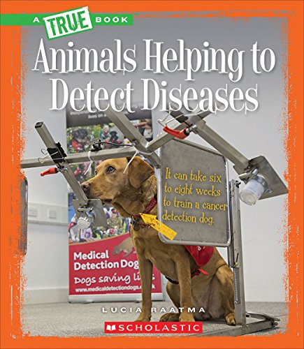 Animals Helping to Detect Diseases by Susan H. Gray
