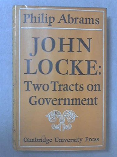 Two Tracts on Government by John Locke