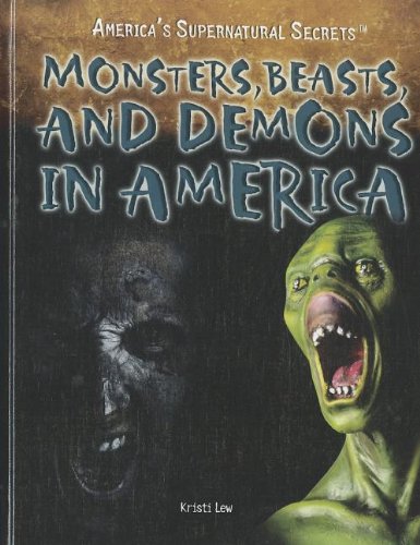 Monsters, Beasts, and Demons in America by Kristi Lew