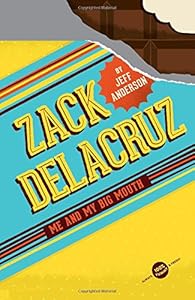 Zack Delacruz: Me and My Big Mouth