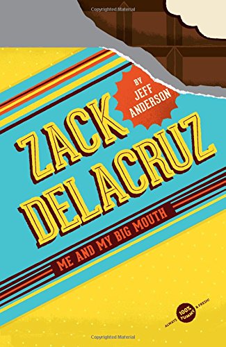 Zack Delacruz: Me and My Big Mouth by Jeff Anderson