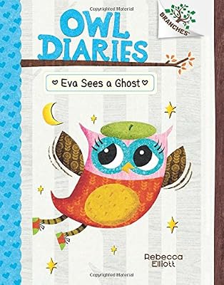 Owl Diaries #2: Eva Sees a Ghost