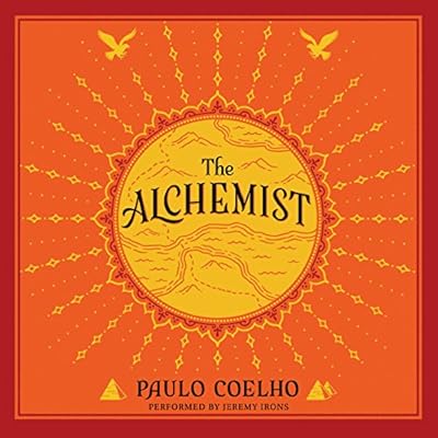 The Alchemist: A Fable About Following Your Dream