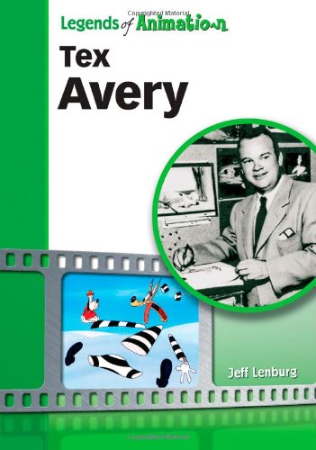 Tex Avery: Hollywood's Master of Screwball Cartoons by Jeff Lenburg