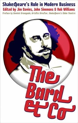 The Bard & Co.: Shakespeare's Role in Modern Business