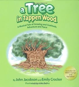 A Tree in Tappen Wood: A Musical Tale of Growing and Gratitude, Adventure and Peace
