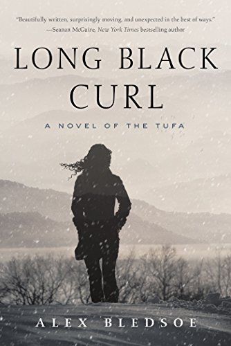 Long Black Curl: A Novel of the Tufa by Alex Bledsoe