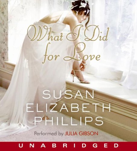 What I Did for Love: A Novel by Susan Elizabeth Phillips
