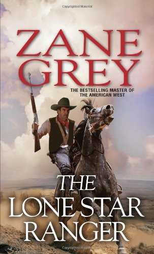 The Lone Star ranger by Zane Grey
