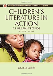 Children's Literature in Action: A Librarian's Guide
