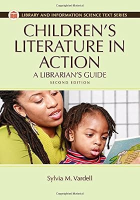 Children's Literature in Action: A Librarian's Guide