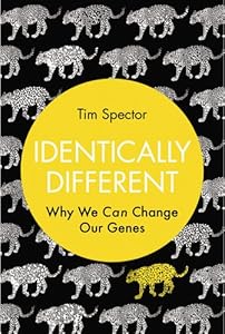 Identically Different: Why We Can Change Our Genes