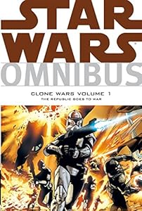 Star Wars Omnibus: Clone Wars Volume 1 The Republic Goes to War