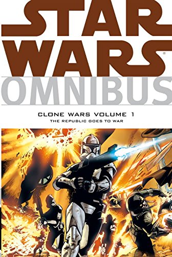 Star Wars Omnibus: Clone Wars Volume 1 The Republic Goes to War by Various  (Author, Illustrator)