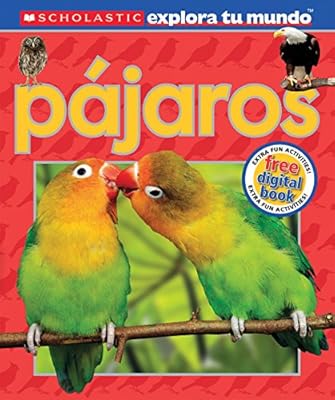 Scholastic Explora tu Mundo: P&aacute;jaros: