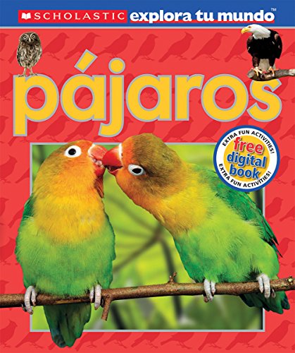 Scholastic Explora tu Mundo: P&aacute;jaros: by Penelope Arlon