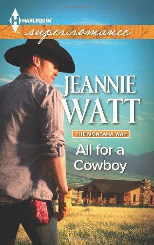 All for a Cowboy by Jeannie Watt