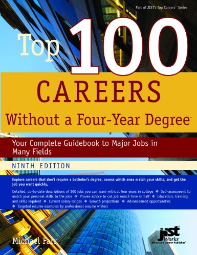 Top 100 Careers Without a Four Year Degree: Your Complete Guidebook to Major Jobs in Many Fields by Michael Farr