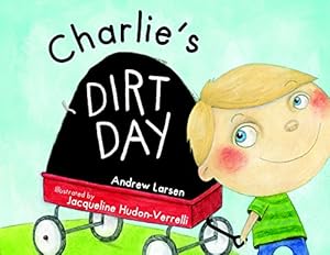 Charlie's Dirt Day
