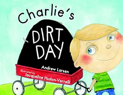 Charlie's Dirt Day