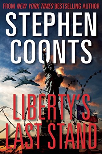 Liberty's Last Stand by Stephen Coonts