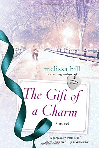 The Gift of a Charm: A Novel by Melissa Hill