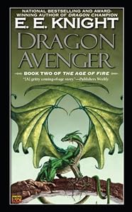 Dragon Avenger: Book Two of the Age of Fire by E.E. Knight