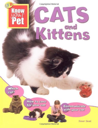 Kittens and Cats (QED Know Your Pet) by Honor Head