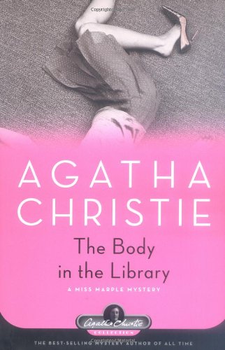 The Body in the Library: A Miss Marple Mystery by Agatha Christie