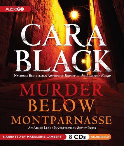 Murder Below Montparnasse: An Aimee Leduc Investigation by Cara Black