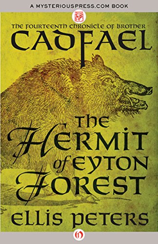 The Hermit of Eyton Forest (The Chronicles of Brother Cadfael Book 14) by Ellis Peters