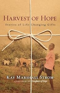 Harvest of Hope: Stories of Life-Changing Gifts
