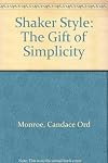Shaker Style: The Gift of Simplicity by Candace Ord Manroe (1991-09-17)