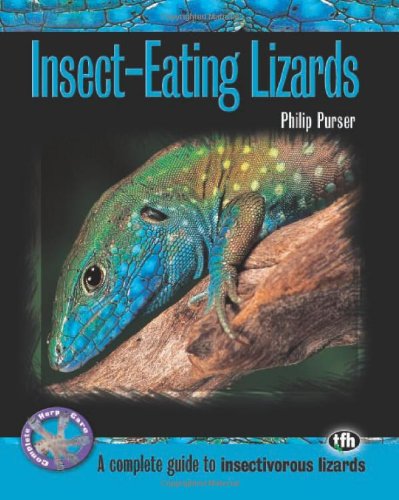Insect-Eating Lizards (Complete Herp Care) by Philip Purser