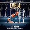 Eve 14: The Complete Project Transhuman Collection, Books 1-6