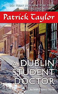 A Dublin Student Doctor: An Irish Country Novel