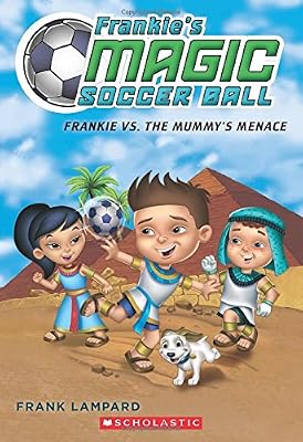 Frankie's Magic Soccer Ball #4: Frankie vs. The Mummy's Menace