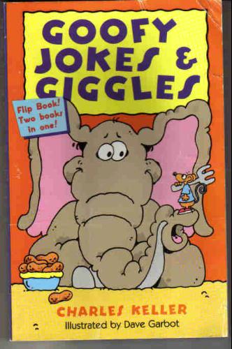 Goofy Jokes & Giggles/Zany Knock Knocks: Flip Book! Two books in One! by Inc. Sterling Publishing Co.