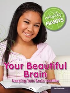 Your Beautiful Brain: Keeping Your Brain Healthy