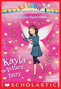 The Magical Crafts Fairies #1: Kayla the Pottery Fairy