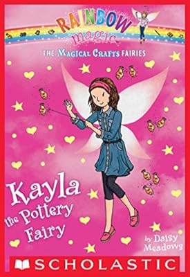 The Magical Crafts Fairies #1: Kayla the Pottery Fairy