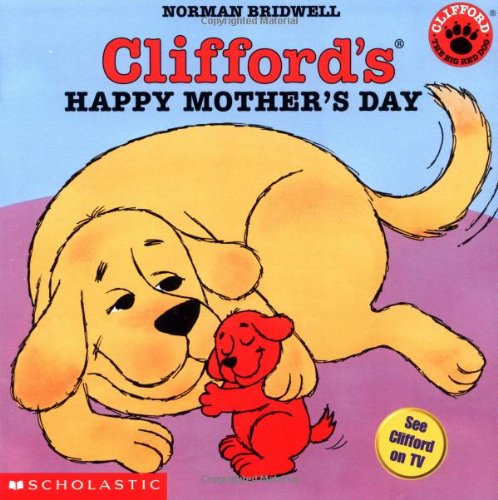 Clifford's Happy Mother's Day (Clifford 8x8) by Norman Bridwell