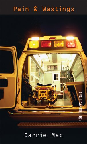Pain & Wastings (Orca Soundings) by Carrie Mac