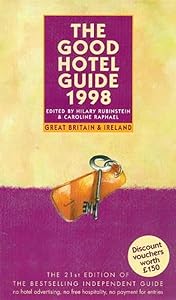 The Good Hotel Guide 1998 by Hilary Rubenstein